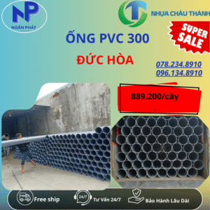 Ống Nhựa PVC 300 Đức Hòa Giá Rẻ