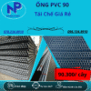 Ống Nhựa PVC 90 Giá Rẻ