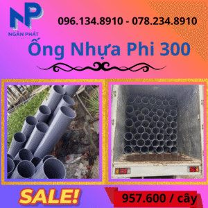 Báo Giá Ống Nhựa Phi 300 Giá Rẻ