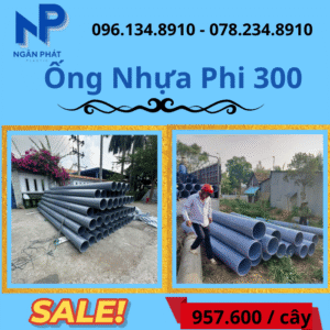 Báo Giá Ống Nhựa Phi 300 Giá Rẻ