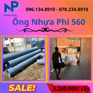 Báo Giá Ống Nhựa Phi 560 Giá Rẻ