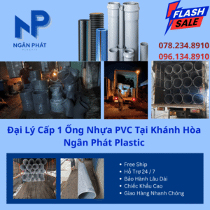 Đại Lý Cấp 1 Ống Nhựa PVC Tại Khánh Hòa Ngân Phát Plastic