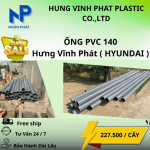 Ống Nhựa 140 Hưng Vĩnh Phát