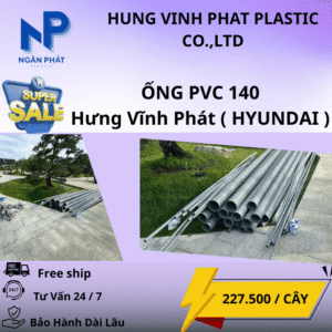 Ống Nhựa 140 Hưng Vĩnh Phát