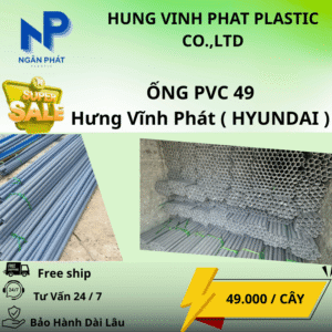 Ống Nhựa 49 Hưng Vĩnh Phát