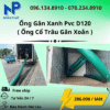 Ống Gân Xanh D120 Giá Rẻ