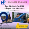 Ống Gân Xanh D300 Giá Rẻ